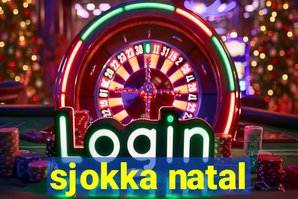 sjokka natal